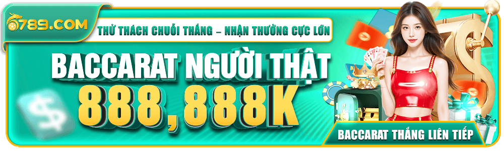Baccarat người thật 888,888K